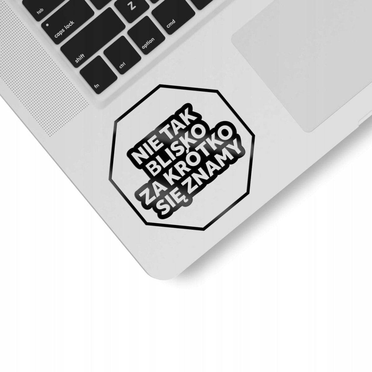 Naklejka Nie tak blisko za krótko się znamy auto Sticky Studio